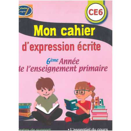 Mon Cahier D'expression écrite CE6