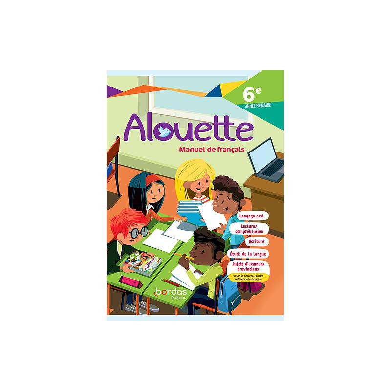 Alouette, Français 6eme - Manuel de l'élève