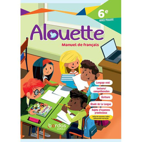 Alouette, Français 6eme - Manuel de l'élève