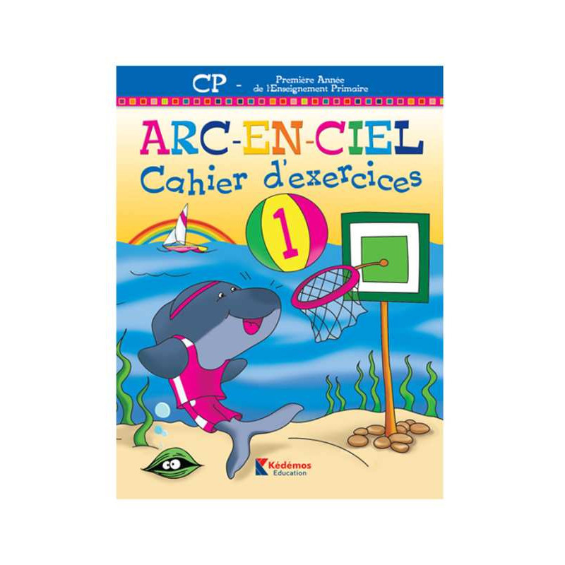 Arc-en-ciel CP Cahier d'exercices 1