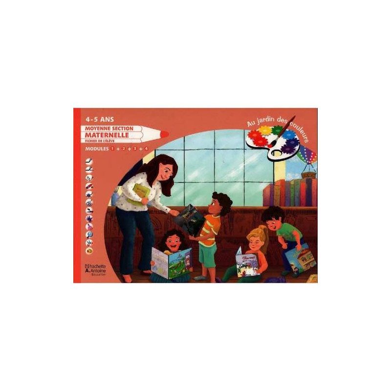 Le jardin enchanté : Au Jardin des couleurs MS fichier de l'élève