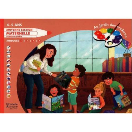 Le jardin enchanté : Au Jardin des couleurs MS fichier de l'élève