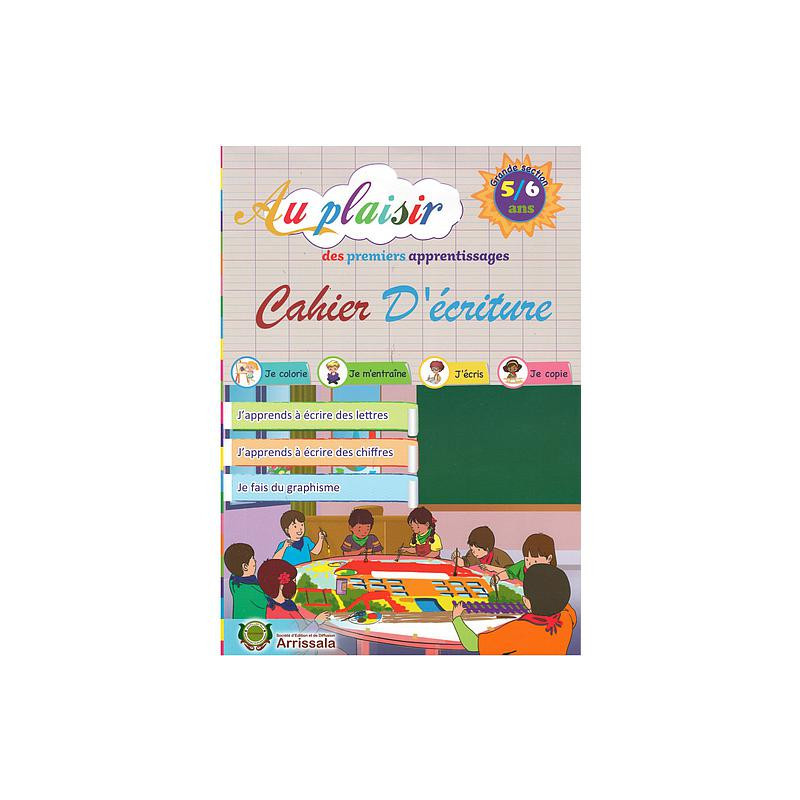 Au plaisir des premiers apprentissages GS 5/6 - Cahier d'écriture