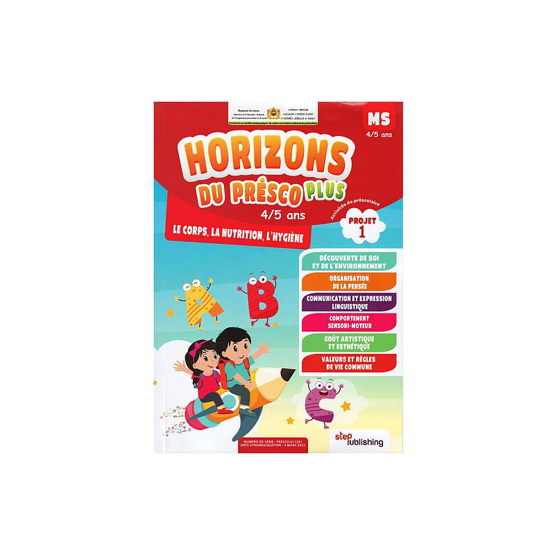 Horizons du Présco Plus MS 4/5 ANS Projet 1 : Le Corps, La Nutrition, L'hygiène