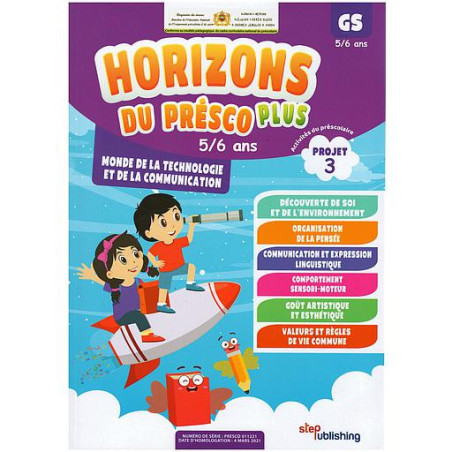 Horizons du Présco Plus GS 5/6 ANS Projet 3 : Monde de La Technologie et de La Communication