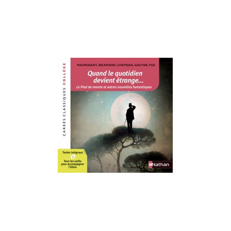 Quand le quotidien devient étrange... - Anthologie - Edition pédagogique Collège - Carrés classiques Nathan