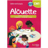 Alouette - Français CM1 - 2023 - Cahier d'activités - élève