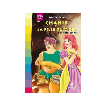Biblio contes : Chahir et la fille du Vizir EDISOFT