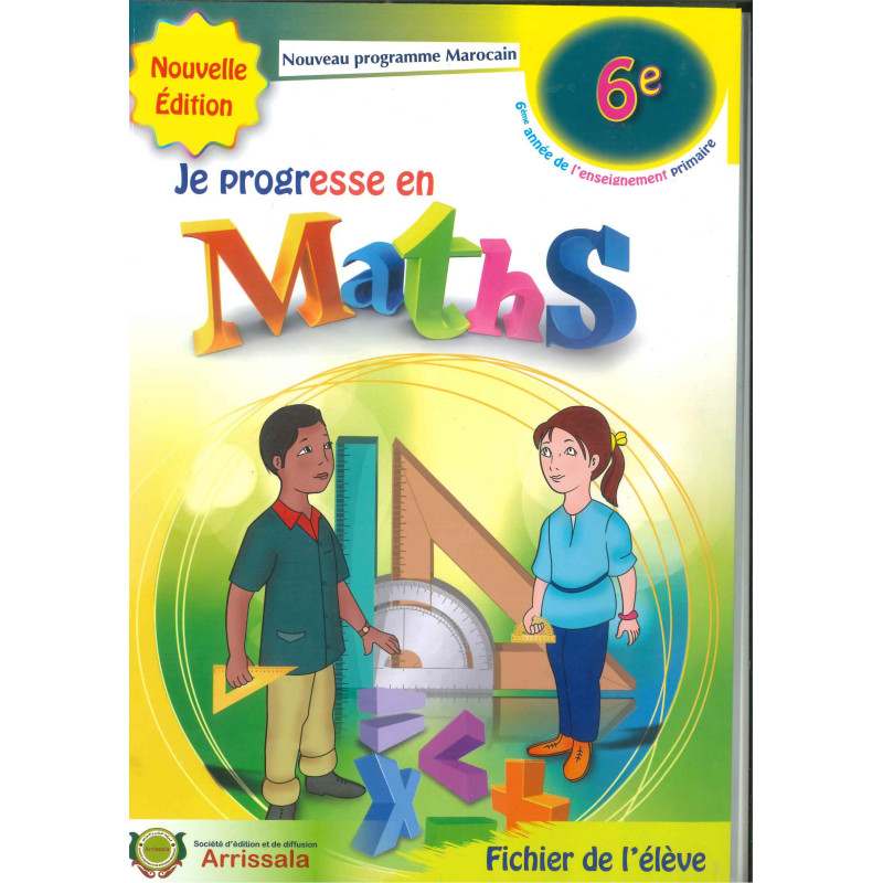 e progresse en maths – CE6 – Fichier Élève – Arissala