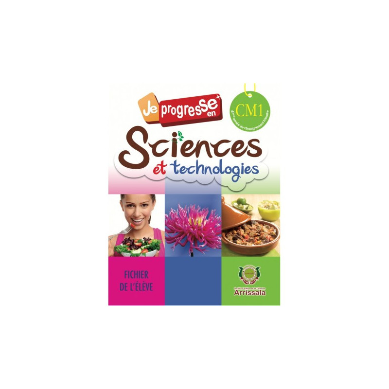 Je progresse en Sciences Et technologies CM1 Arissala