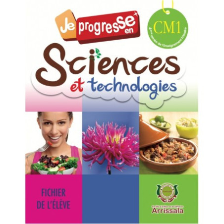Je progresse en Sciences Et technologies CM1 Arissala