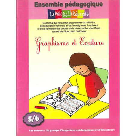 La voie de la réussite graphisme et écriture 5/6