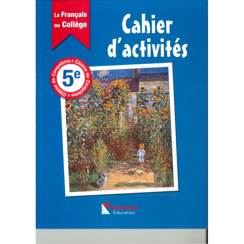 Le Français au collège – EB8 / 5ᵉ – Cahier d’activité – Kédémos