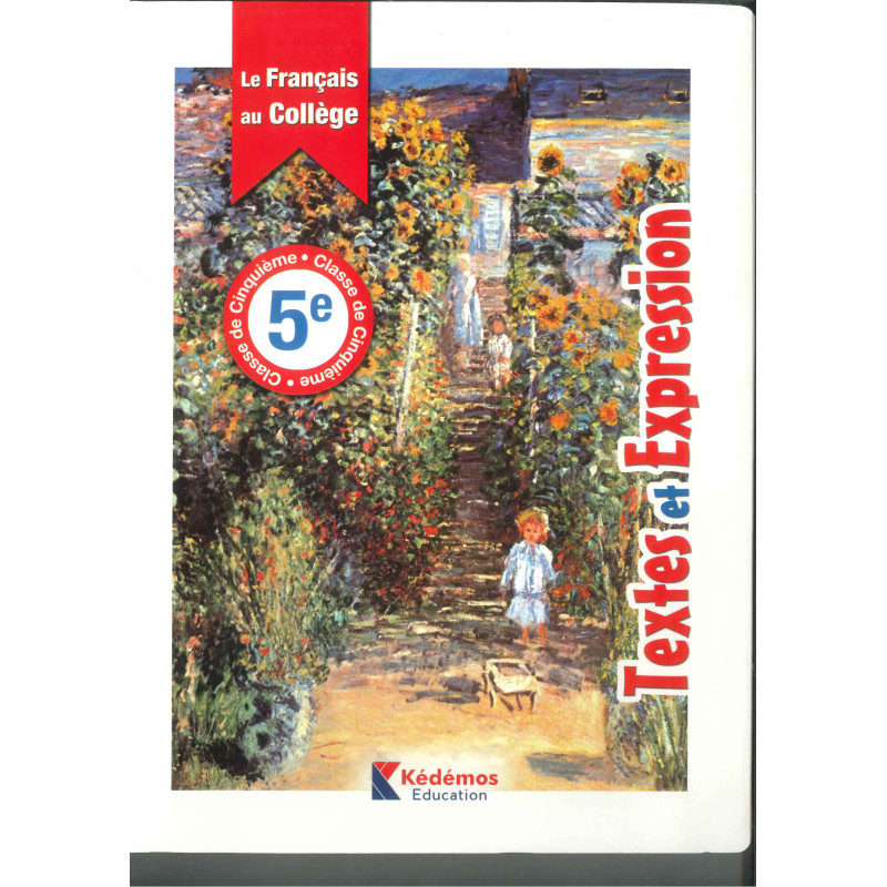 Le Français au collège - EB8- 5e texte et expression  kédémos