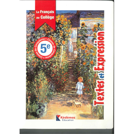 Le Français au collège – EB8 – 5ᵉ – Textes et Expressions – Kédémos