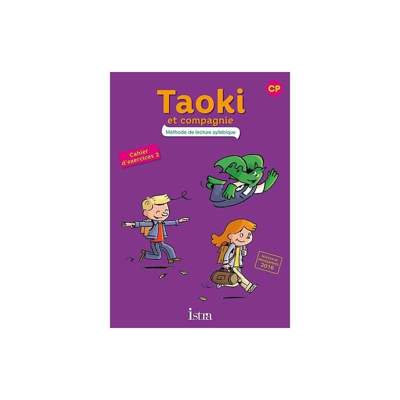 Taoki et compagnie CP - Cahier d'exercices 2