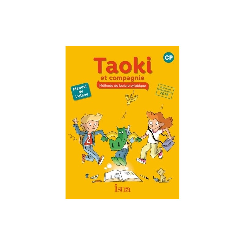 Taoki et compagnie CP - Manuel de l'élève