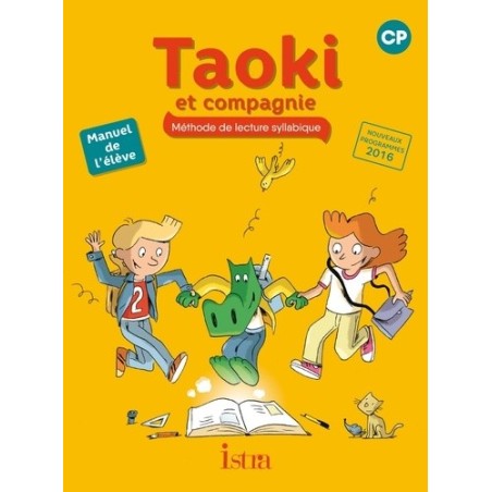 Taoki et compagnie CP - Manuel de l'élève
