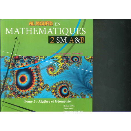 Al Moufid en Maths Tome2 2BAC 2SM-A et B