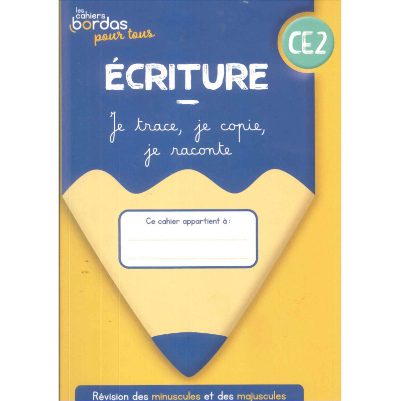 LES CAHIERS BORDAS POUR TOUS ECRITURE CP