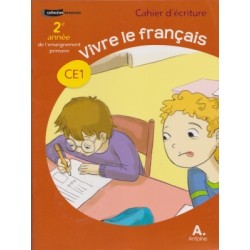 LE NOUVEAU VIVRE LE FRANÇAIS CE1 CAHIER D’ECRITURE