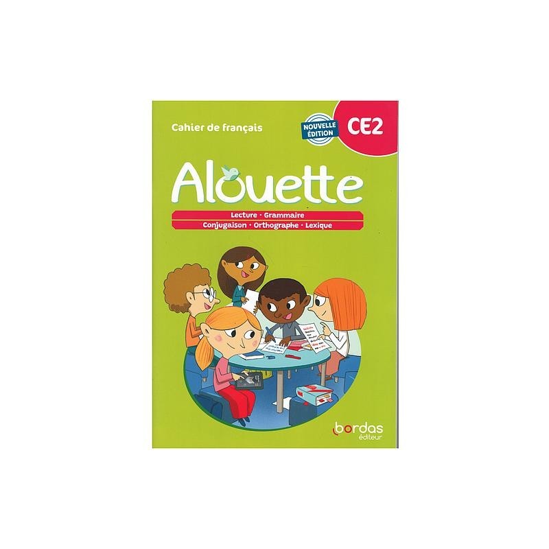 Alouette - Français CE2 -  Cahier - élève