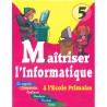 Maitriser l'informatique CM2