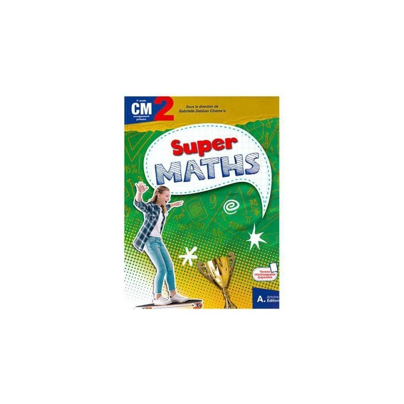 SUPER MATHS CM2