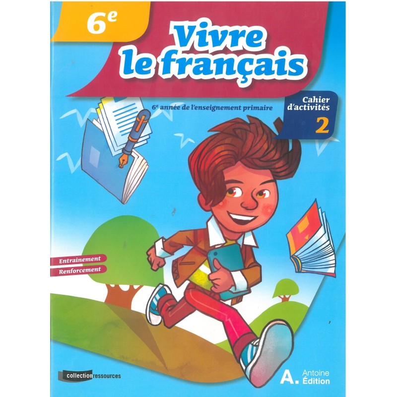 Vivre Le Français 6ème - Cahier d'activités 2 CE6