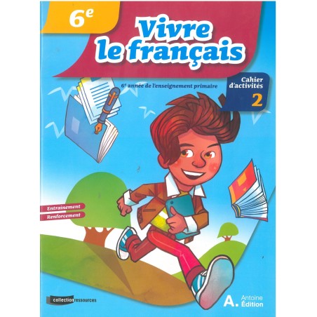 Vivre Le Français 6ème - Cahier d'activités 2 CE6