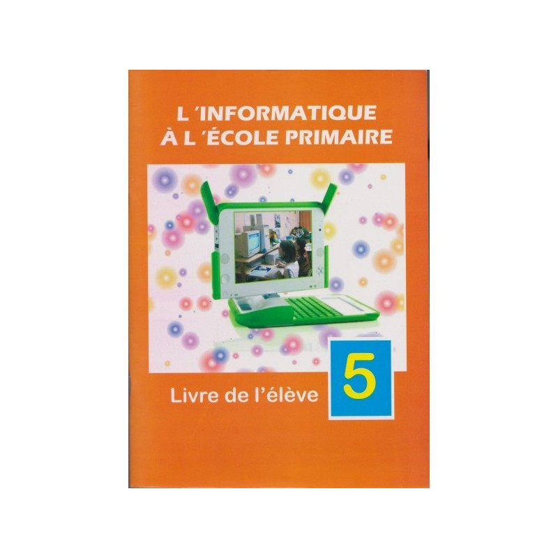 L'informatique à l’école primaire 5 CM2