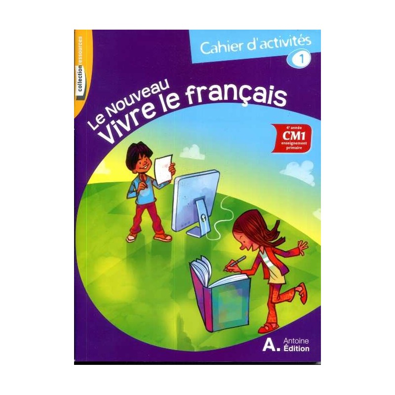 Le Nouveau Vivre le Français Cahier D'activité 1 CM1