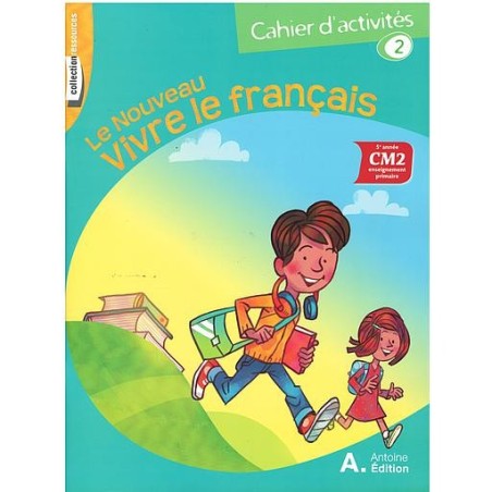 Le Nouveau Vivre Le français Cahier D'activités 2 CM2