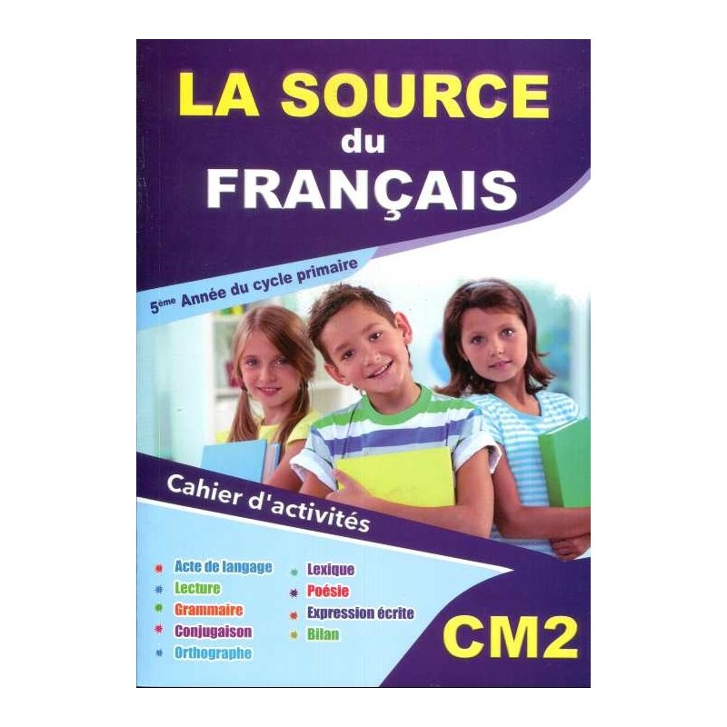 La Source du Français CM2 - Cahier d'activités