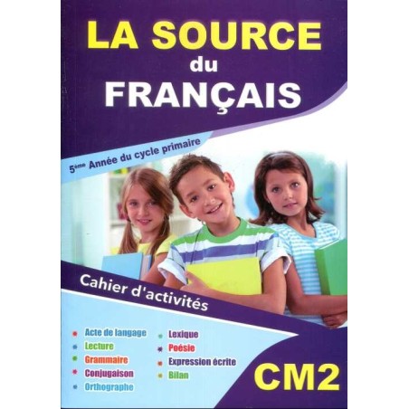 La Source du Français CM2 - Cahier d'activités