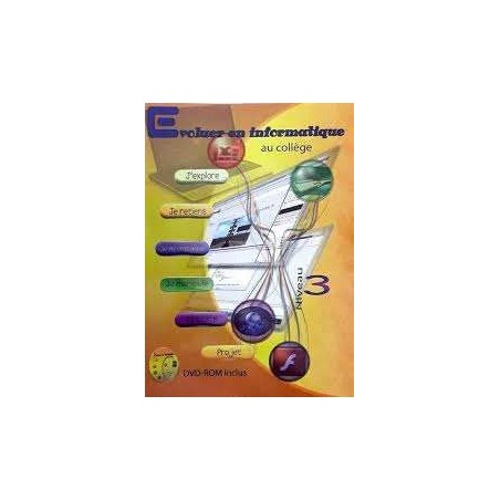 Evoluer en informatique au collège niveau 3 +CD