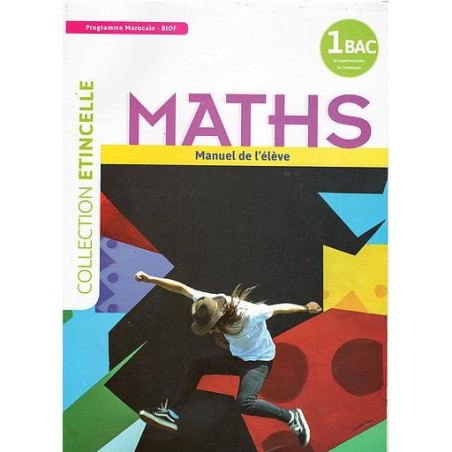 Collection Etincelle Maths Manuel de l'élève 1Bac Sciences Expérimentales ou techniques