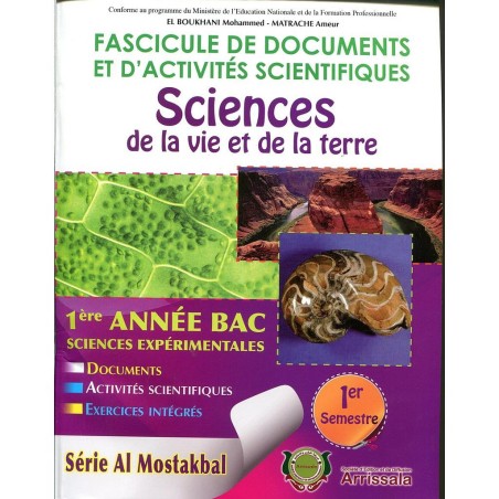 Fascicule de documents et d'activités scientifiques SVT - 1 Bac Sc Ex - 1 Semestre - Al Mostakbal