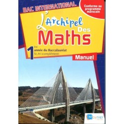L'Archipel des Maths 1re année Bac- Complément