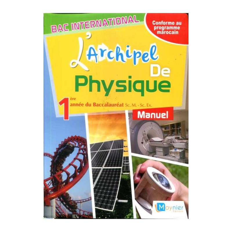 L'archipel de physique 1re Bac Sc Maths /Sc. Ex - Manuel
