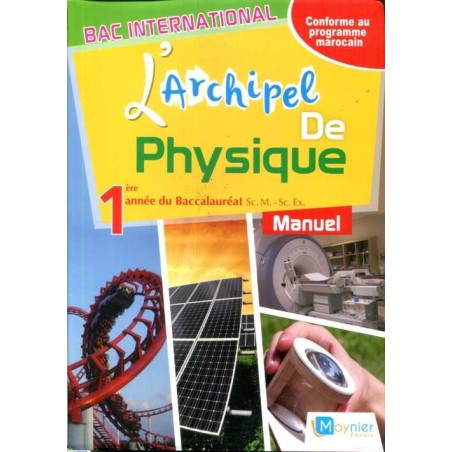L'archipel de physique 1re Bac Sc Maths /Sc. Ex - Manuel