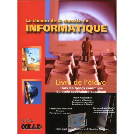 Le chemin de la réussite en informatique tronc commun Livre de l'élève