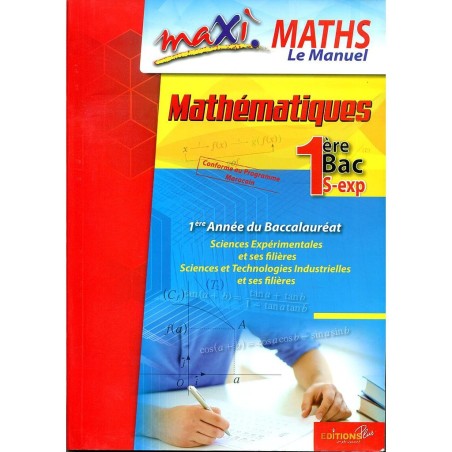 Maxi maths Manuel 1 Année Bac Sc Ex